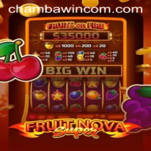Exploring the World of FruitNovaSuper with CHAMBAWIN COM